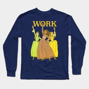 WORK! Long Sleeve T-Shirt